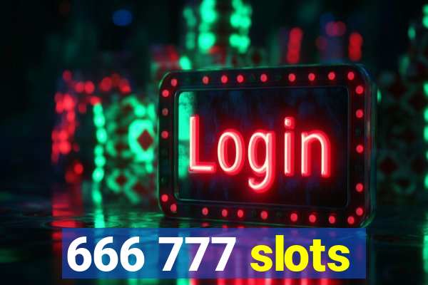 666 777 slots